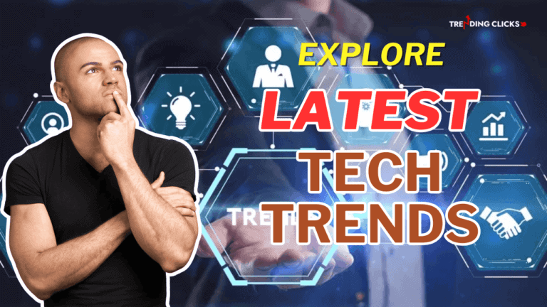 Exploring the Latest Tech Trends