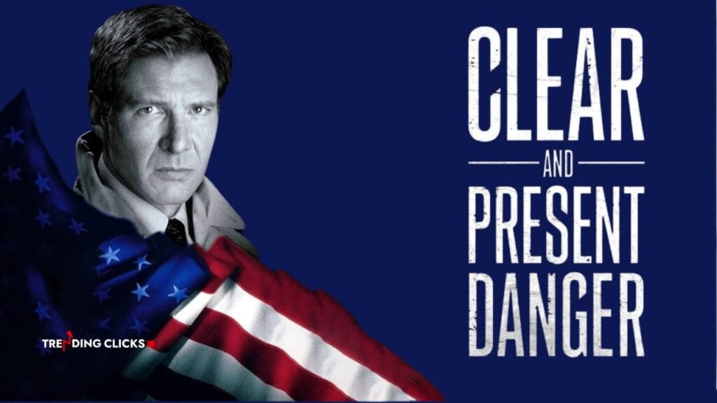 Clear and Present Danger (1994) - Trending Clicks